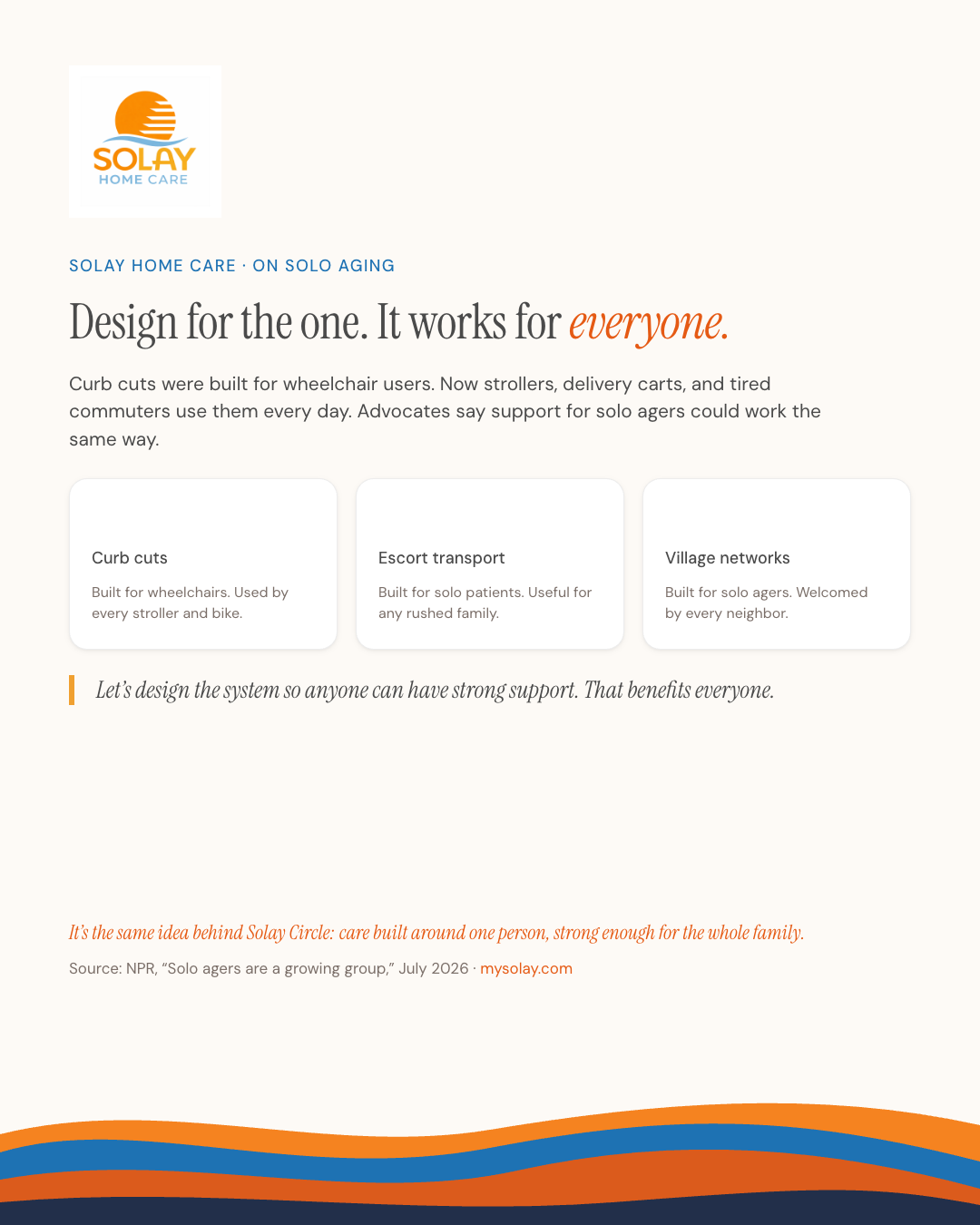 Design for the one. It works for everyone.